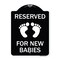 Signmission Reserved for New Babies withHeavy-Gauge Aluminum Architectural Sign, 24" x 18", BW-1824-23194 A-DES-BW-1824-23194 - alternate 1